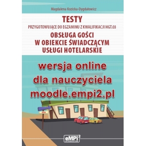 Testy przygotowujące do egzaminu z kwalifikacji HGT.03 – wersja ONLINE z rozwiązaniami dla nauczycieli