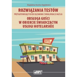 Rozwiązania testów przygotowujących do egzaminu z kwalifikacji HGT.03 – WYŁĄCZNIE DLA NAUCZYCIELI ZAWODU (wysyłka na adres szkoły)