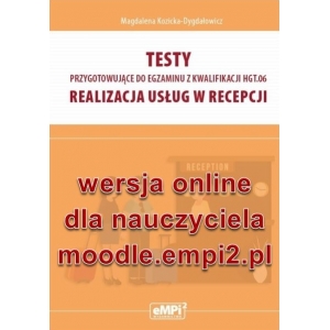 Testy przygotowujące do egzaminu z kwalifikacji HGT.06. Realizacja usług w recepcji – wersja ONLINE z rozwiązaniami dla nauczyciela