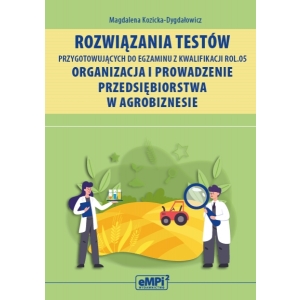 Rozwiązania testów przygotowujących do egzaminu z kwalifikacji ROL.05 – WYŁĄCZNIE DLA NAUCZYCIELI ZAWODU (wysyłka na adres szkoły)