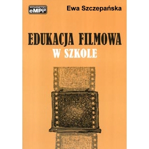 Edukacja filmowa w szkole