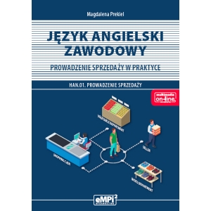 Język angielski zawodowy. Prowadzenie sprzedaży w praktyce. Kwalifikacja HAN.01 – podręcznik