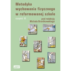 Metodyka wychowania fizycznego w reformowanej szkole, cz. 2