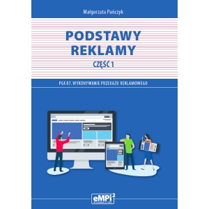 Podstawy reklamy,  część 1 – podręcznik do kwalifikacji PGF.07. Wykonywanie przekazu reklamowego