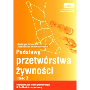 Podstawy przetwórstwa żywności, cz. 3, podręcznik