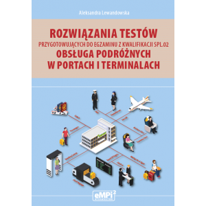 Rozwiązania testów przygotowujących do egzaminu z kwalifikacji SPL.02 – WYŁĄCZNIE DLA NAUCZYCIELI ZAWODU (wysyłka na adres szkoły)