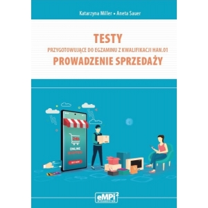 Testy przygotowujące do egzaminu z kwalifikacji HAN.01. Prowadzenie sprzedaży