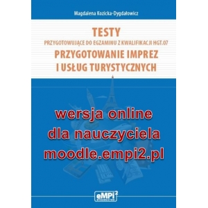 Testy przygotowujące do egzaminu z kwalifikacji HGT.07. Przygotowanie imprez i usług turystycznych - wersja ONLINE z rozwiązaniami dla nauczyciela