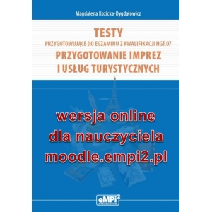 Testy przygotowujące do egzaminu z kwalifikacji HGT.07. Przygotowanie imprez i usług turystycznych – wersja ONLINE z rozwiązaniami dla nauczyciela