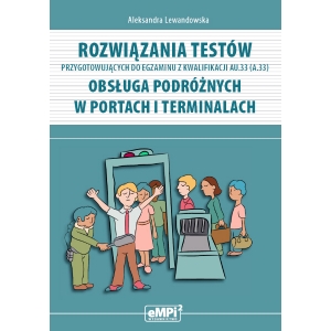 Rozwiązania testów przygotowujących do egzaminu z kwalifikacji AU.33 (A.33)* – WYŁĄCZNIE DLA NAUCZYCIELI ZAWODU (wysyłka na adres szkoły)