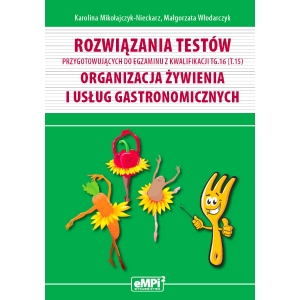 Rozwiązania testów przygotowujących do egzaminu z kwalifikacji TG.16 (T.15)* – WYŁĄCZNIE DLA NAUCZYCIELI ZAWODU (wysyłka na adres szkoły)