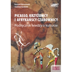 Picasso, krzyżowcy i afrykańscy czarownicy - podręcznik wiedzy o kulturze