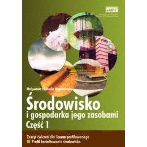 Środowisko i gospodarka jego zasobami, cz. 1, zeszyt ćwiczeń