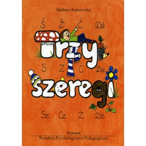 Trzy szeregi. Ciszący - syczący - szumiący. Zabawy słuchowo-artykulacyjne